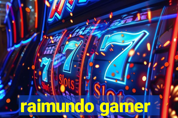 raimundo gamer